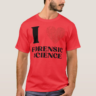 I Liebe Forensische NaturwissenschaftenMänner Frau T-Shirt