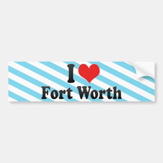 I Liebe Fort Worth Autoaufkleber (Vorne)