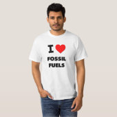 I Liebe-Fossilienbrennstoffe T-Shirt (Vorne ganz)