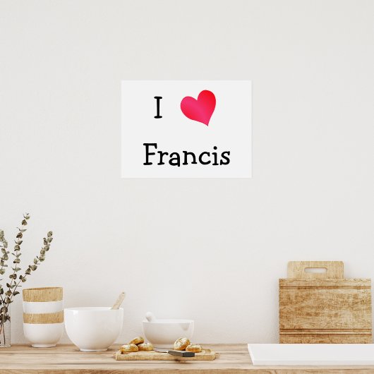 I Liebe Francis Poster (Küche)