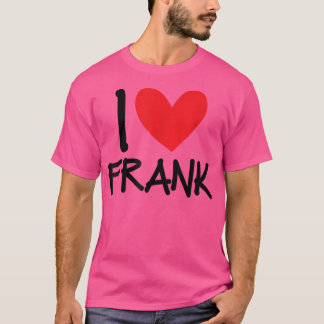 I Liebe Frank Name Herz Personalisiert Männer Typ T-Shirt