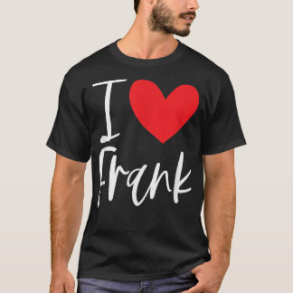 I Liebe Frank Name Personalisiert Girl BESTE FREUN T-Shirt