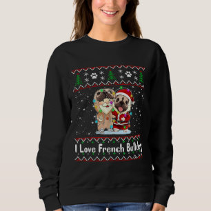 I Liebe Französischer Bulldog Wear Weihnachtsfest  Sweatshirt