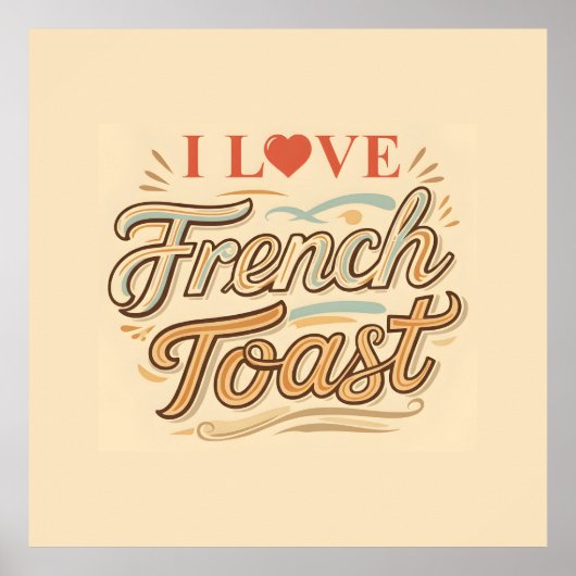 I Liebe Französischer Toast Poster (Vorne)