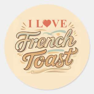 I Liebe Französischer Toast Runder Aufkleber