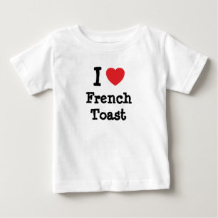 I Liebe Französischer Toast T - Shirt
