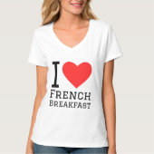 I Liebe Französisches Frühstück T-Shirt (Vorderseite)