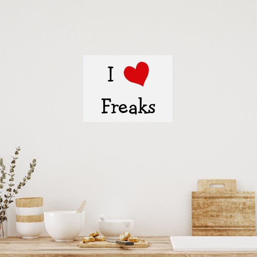 I Liebe Freaks Poster (Küche)