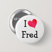 I Liebe Fred Button (Vorne & Hinten)