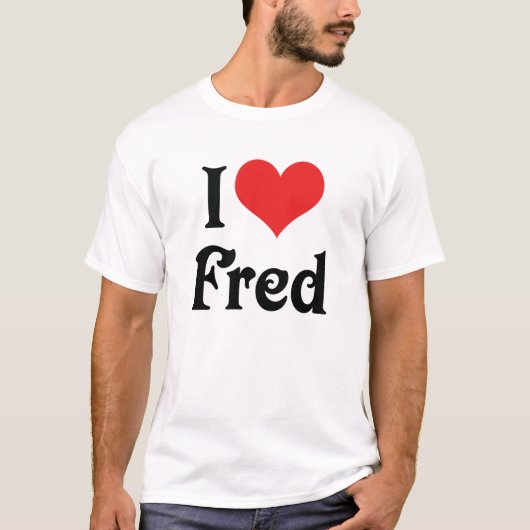 I Liebe Fred T-Shirt (Vorderseite)