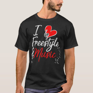 I Liebe Freestyle Music T-Shirt