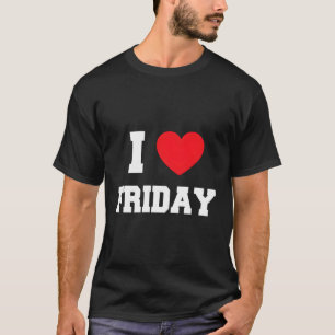 I Liebe Freitag T-Shirt