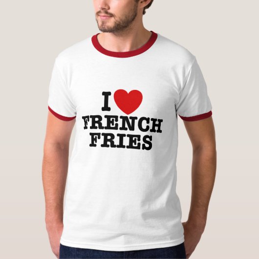 I Liebe French Fries T-Shirt (Vorderseite)