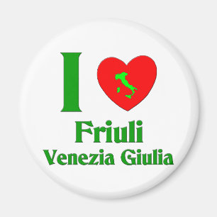 I Liebe Friaul-Julisch Venetien Italien Magnet