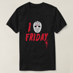 I LIEBE FRIDAYS HORROR FAN T-Shirt