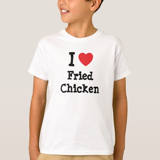 I Liebe Frittierter T - Shirt (Vorderseite)