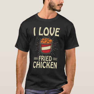 I Liebe Frittiertes Hühnchen Funny Fast Food Eimer T-Shirt
