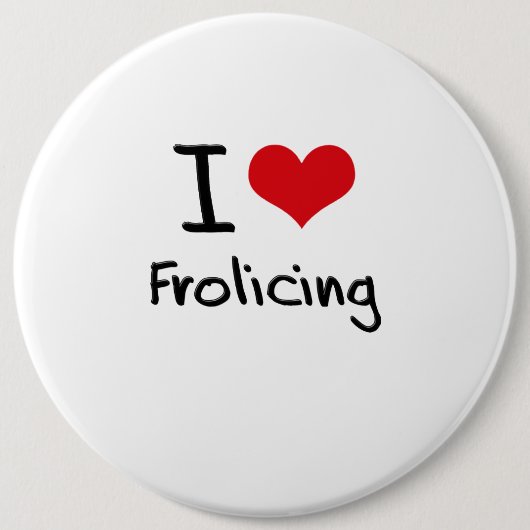 I Liebe Frolicing Button (Vorderseite)