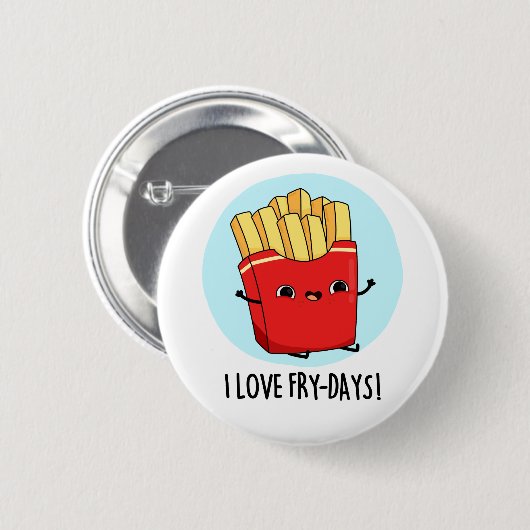 I Liebe Fry Days Funny French Fries Pun Button (Vorne & Hinten)