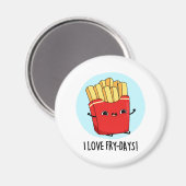 I Liebe Fry Days Funny French Fries Pun Magnet (Vorderseite/Rückseite)