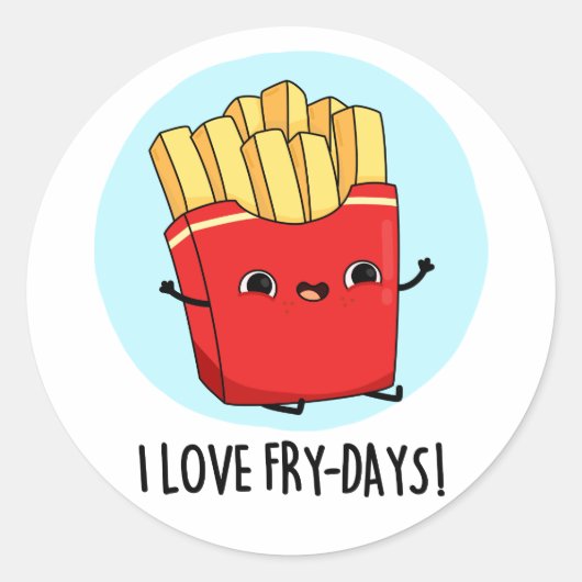 I Liebe Fry Days Funny French Fries Pun Runder Aufkleber (Vorderseite)