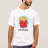 I Liebe Fry Days Funny French Fries Pun T-Shirt (Vorderseite)