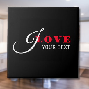 I Liebe ( Fügen Sie Ihren Text hinzu) Black Valent Fliese