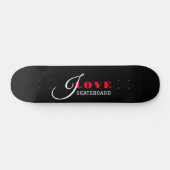 I Liebe ( Fügen Sie Ihren Text hinzu) Black Valent Skateboard (Horizontal)