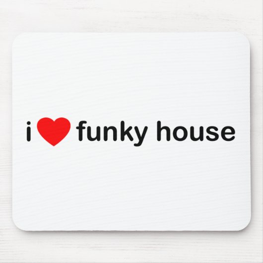 I Liebe-Funky Haus Mousepad (Vorne)