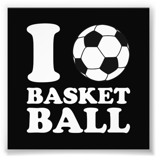 I Liebe Fußball Basketball Fotodruck (Vorne)