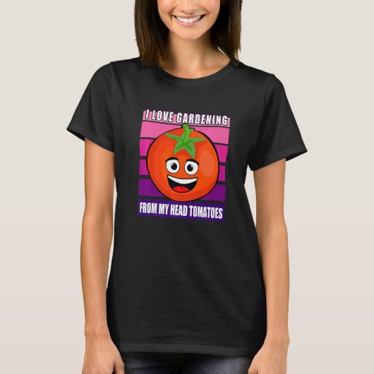 I Liebe Gartenarbeit von meinem Kopf Tomatengarten T-Shirt (Vorderseite)