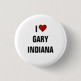 I Liebe Gary, Indiana Button