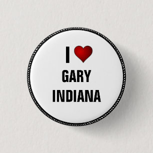 I Liebe Gary, Indiana Button