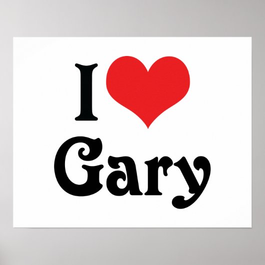 I Liebe Gary Poster (Vorne)