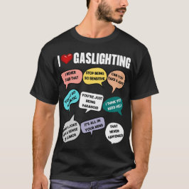 "I Liebe Gaslighting" Fun & Unheil Hoodie Design. T-Shirt