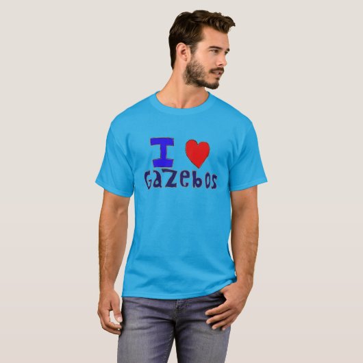 I Liebe Gazebos T-Shirt (Vorne ganz)
