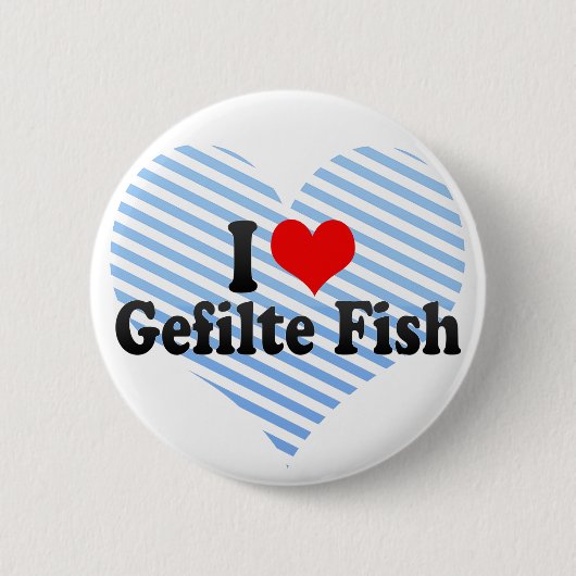 I Liebe Gefilte Fische Button (Vorderseite)