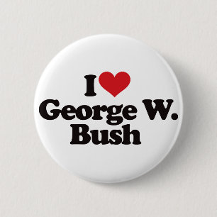 I Liebe George W Bush Button