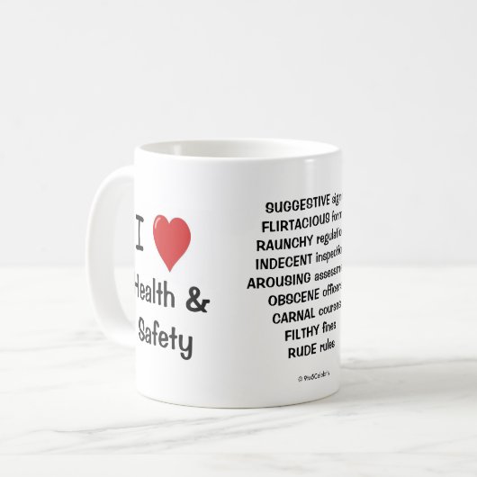 I Liebe-Gesundheits-und Sicherheits-unverschämte Kaffeetasse (Vorderseite Links)