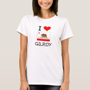 I Liebe GILROY Kalifornien T-Shirt