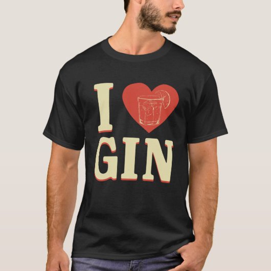 I Liebe Gin T-Shirt (Vorderseite)