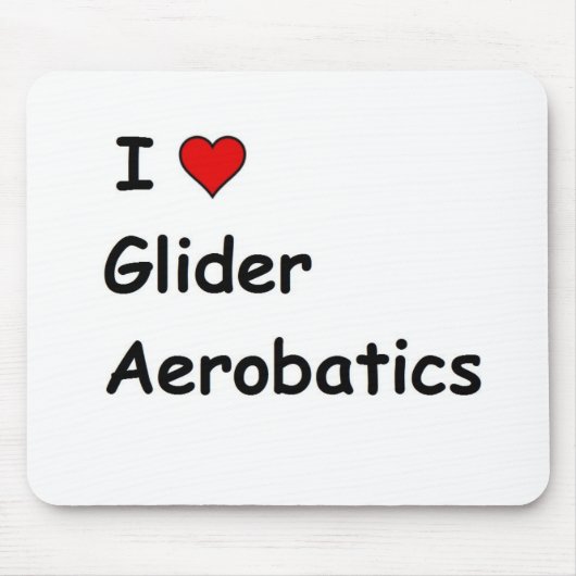 I Liebe Glider Aerobatics Mousepad (Vorne)