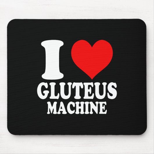 I Liebe Glutemaschine 1 Mousepad (Vorne)