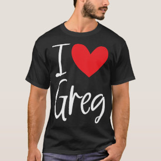 I Liebe Greg Name Personalisiert Boy Man BESTE FRE T-Shirt