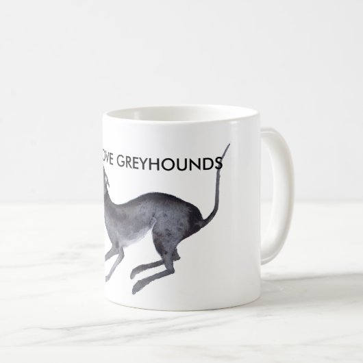 I LIEBE GREYHOUNDS KAFFEETASSE (VorderseiteRechts)