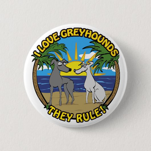 I LIEBE GREYHOUNDS SIE REGEL BUTTON (Vorderseite)