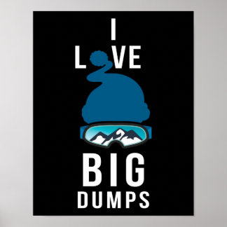 I LIEBE GROSSE DUMPS POSTER