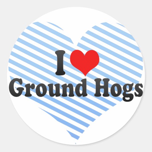 I Liebe Ground Hogs Runder Aufkleber (Vorderseite)
