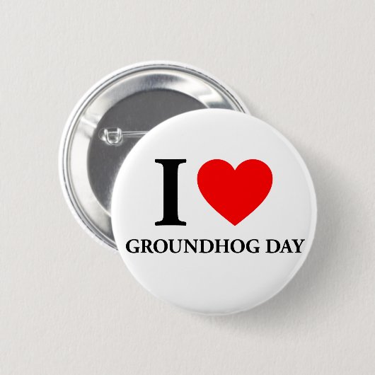 I Liebe Groundhog Day Button (Vorne & Hinten)