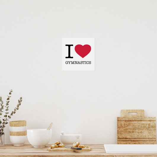 I LIEBE GYMNASTIK POSTER (Küche)